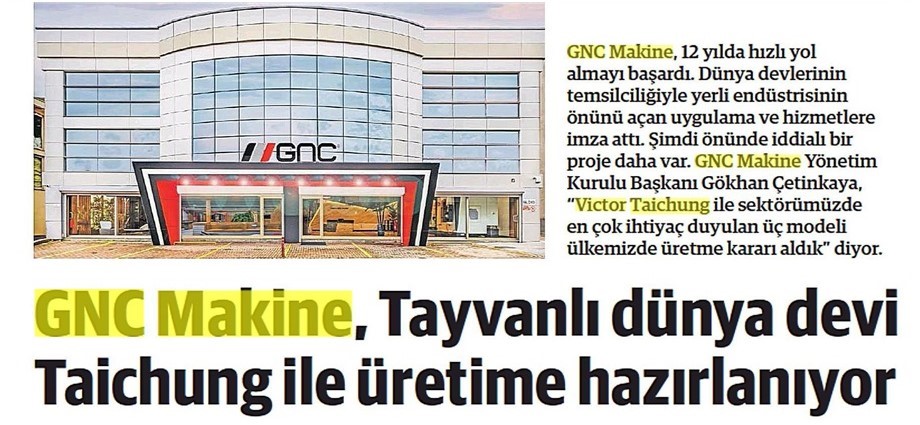 GNC Makina Dünya Devi Taichung ile Üretime Hazırlanıyor (Dünya Gazetesi)