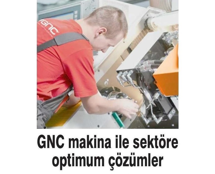 GNC Makina ile Sektöre Optimum Çözümler